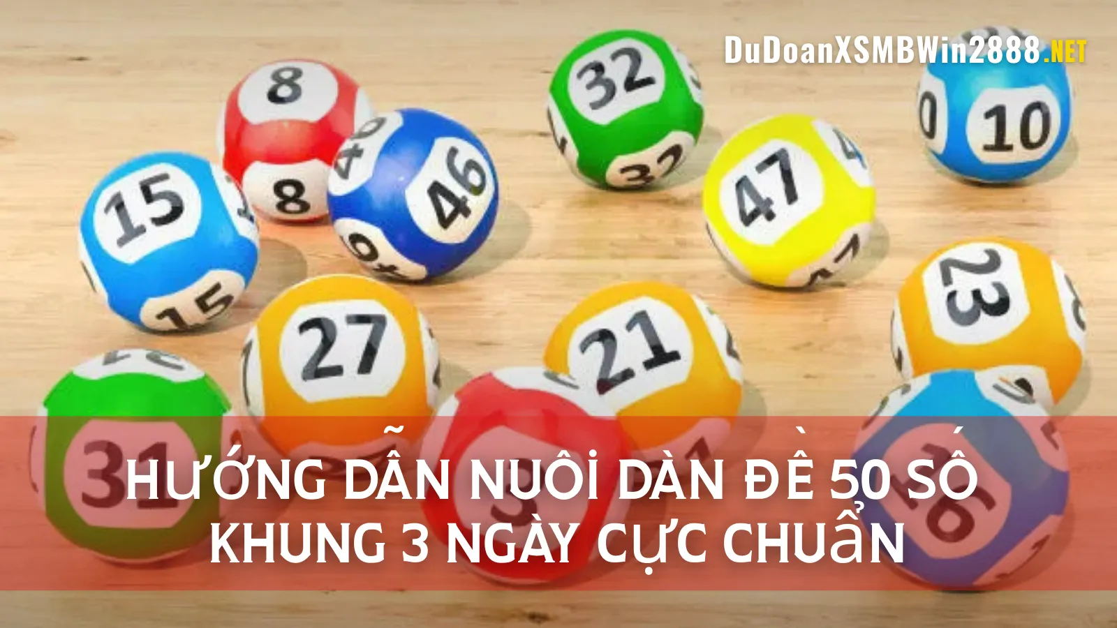 Hướng dẫn nuôi dàn đề 50 số khung 3 ngày Cực chuẩn
